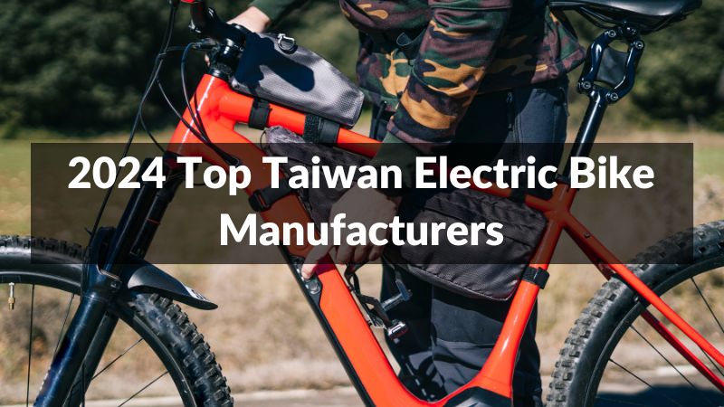 Les meilleurs fabricants de vélos électriques de Taïwan en 2024
   